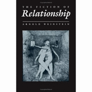 The Fiction of Relationship - Weinstein, Arnold