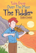 The Fiddler: Tales From Over The Moon