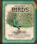 The Field Guide to Birds: Explore Southern Asia and Oceania