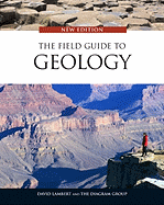 The Field Guide to Geology, New Edition - David Lambert and the Diagram Group, and Diagram Group, and Lambert, David