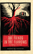 The Fiends in the Furrows: An Anthology of Folk Horror