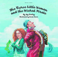 The Fierce Little Woman And The Wicked Pirate