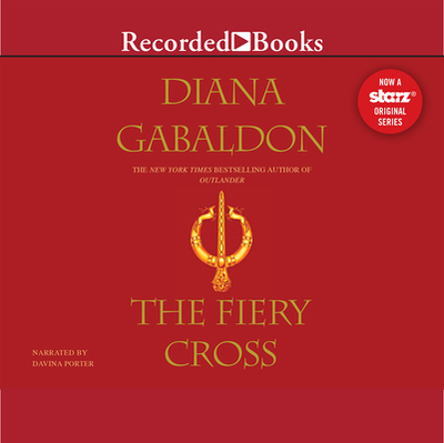 The Fiery Cross - Gabaldon, Diana, and Porter, Davina (Narrator)