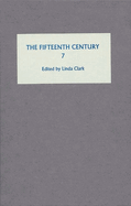 The Fifteenth Century VII: Conflicts, Consequences and the Crown in the Late Middle Ages