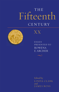 The Fifteenth Century XX: Essays Presented to Rowena E. Archer