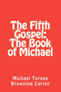 The Fifth Gospel: The Book of Michael