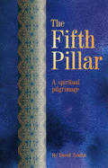 The Fifth Pillar: A Spiritual Pilgrimage