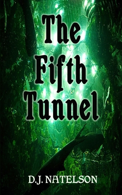 The Fifth Tunnel - Natelson, D J