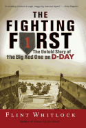 The Fighting First: The Untold Story of the Big Red One on D-Day