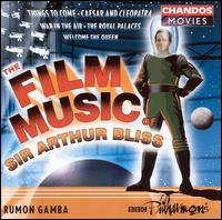 The Film Music of Sir Arthur Bliss - BBC Philharmonic Orchestra; Rumon Gamba (conductor)
