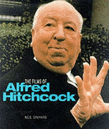 The Films of Alfred Hitchcock - Sinyard, Neil