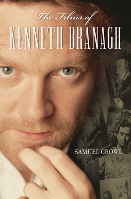 The Films of Kenneth Branagh - Crowl, Samuel
