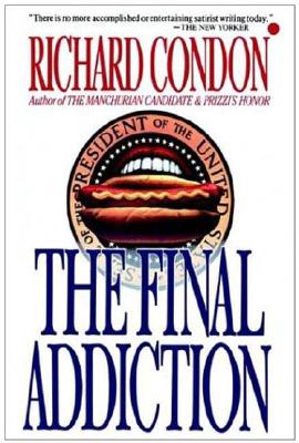 The Final Addiction - Condon, Richard