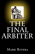 The Final Arbiter
