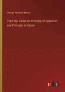 The Final Cause as Principle of Cognition and Principle in Nature