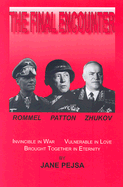 The Final Encounter: Rommel, Patton, and Zhukov
