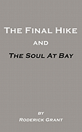 The Final Hike and The Soul at Bay