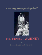 The Final Journey: Joseph Cardinal Bernardin, 1928-1996