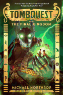 The Final Kingdom (Tombquest, Book 5)