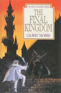 The Final Kingdom - Morris, Gilbert