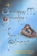 The Final Planet - Greeley, Andrew M