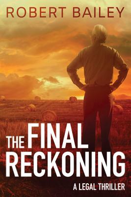 The Final Reckoning - Bailey, Robert