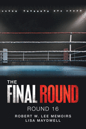 The Final Round - Round 16: Robert W. Lee Memoirs