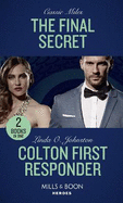 The Final Secret / Colton First Responder: Mills & Boon Heroes: The Final Secret / Colton First Responder (the Coltons of Mustang Valley)