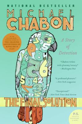 The Final Solution: A Story of Detection - Chabon, Michael