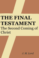 The Final Testament: The Second Coming of Christ