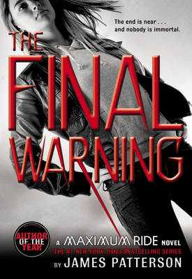 The Final Warning: A Maximum Ride Novel - Patterson, James