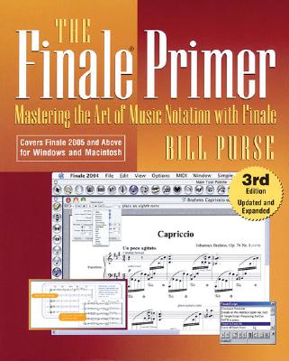 The Finale Primer: Mastering the Art of Music Notation with Finale - Purse, Bill