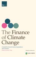 The Finance of Climate Change: A Guide for Governments, Corporations and Investors - Tang, Kenny (Editor)