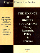 The Finance of Higher Education: Theory, Research, Policy, and Practice - Paulsen, Michael B (Editor), and Smart, John C (Editor)