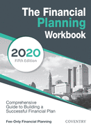 The Financial Planning Workbook: A Comprehensive Guide to Building a Successful Financial Plan (2020 Edition)