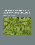 The Financial Policy of Corporations; Volume 5