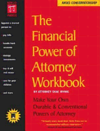 The Financial Power of Attorney Workbook: Who Will Handle Your Finances If You Can't? - Irving, Shae, J.D.