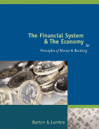 The Financial System and the Economy: Principles of Money and Banking