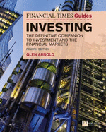 The Financial Times Guide to Investing: The Definitive Companion to Investment and the Financial Markets