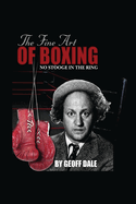 The Fine Art of Boxing: No Stooge in the Ring