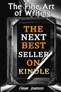 The Fine Art of Writing the Next Best Seller on Kindle