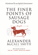 The Finer Points of Sausage Dogs: A Professor Dr. Von Igelfeld Entertainment (2)