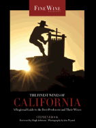 The Finest Wines of California: A Regional Guide to the Best Producers and Their Winesvolume 4