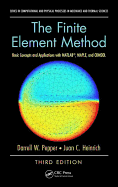 The Finite Element Method: Basic Concepts and Applications with MATLAB (R), MAPLE, and COMSOL
