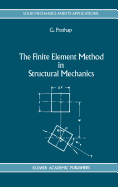 The Finite Element Method in Structural Mechanics: Principles and Practice of Design of Field-Consistent Elements for Structural and Solid Mechanics