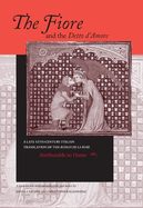 The Fiore and the Detto d'Amore: A Late-Thirteenth-Century Italian Translation of the Roman de la Rose Attributable to Dante Alighieri