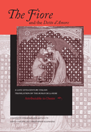 The Fiore and the Detto D'Amore: A Late-Thirteenth-Century Italian Translation of the Roman de La Rose Attributable to Dante Alighieri