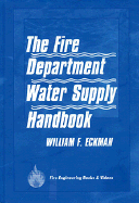 The Fire Department Water Supply Handbook