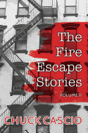 The Fire Escape Stories: Volume II