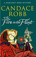 The Fire In The Flint: a gripping medieval Scottish mystery from much-loved author Candace Robb